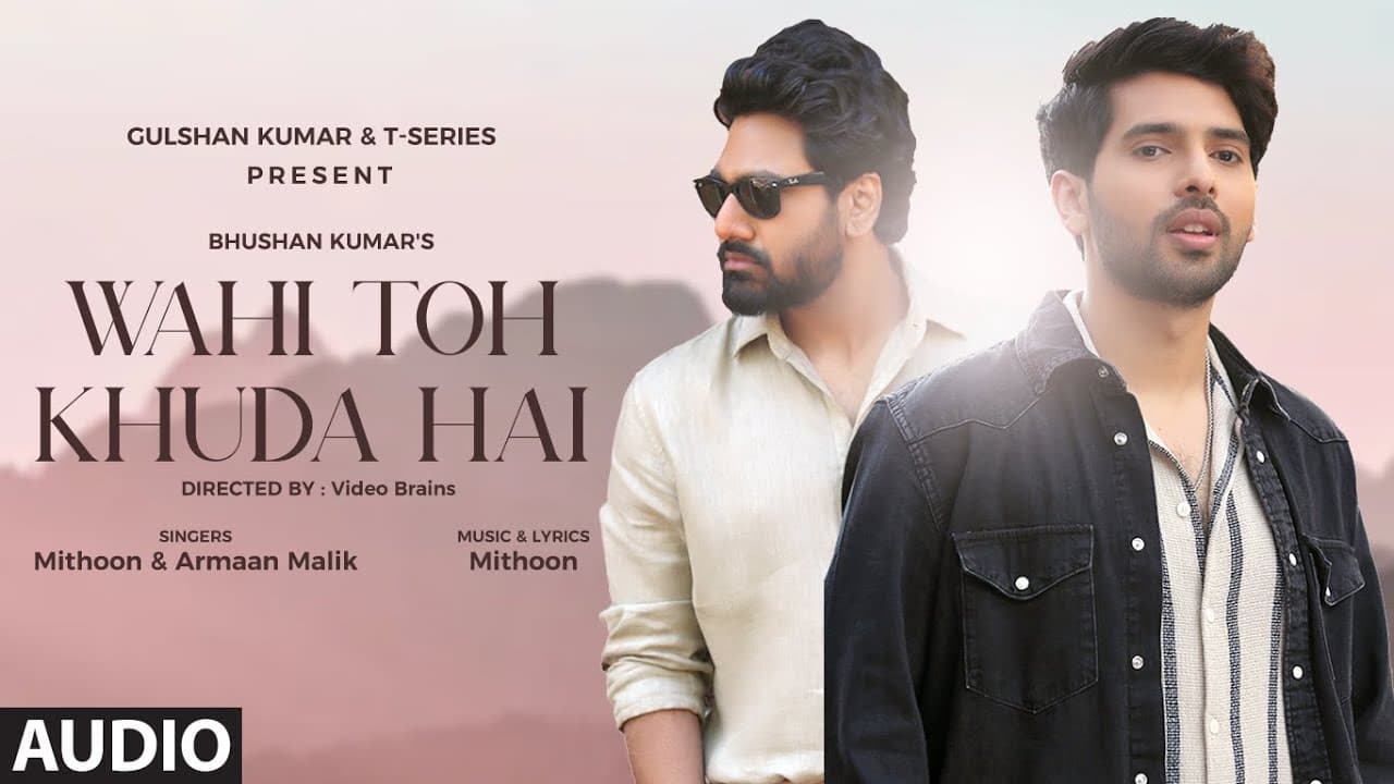 Wahi Toh Khuda Hai (Audio) Ft. Mithoon, Armaan Malik | Video Brains | Bhushan Kumar