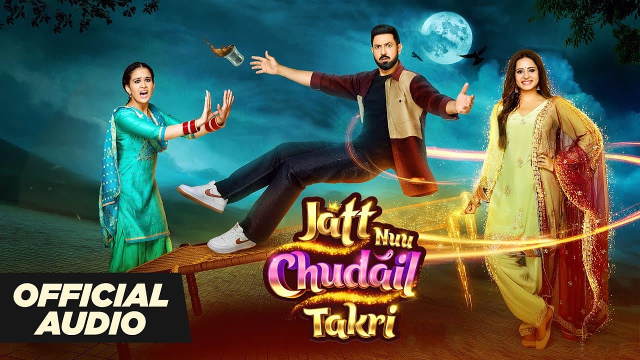 Jatt Nuu Chudail Takri (Official Title Song)- Gippy Grewal, Sargun & Roopi | Jaani | Arvinder Khaira