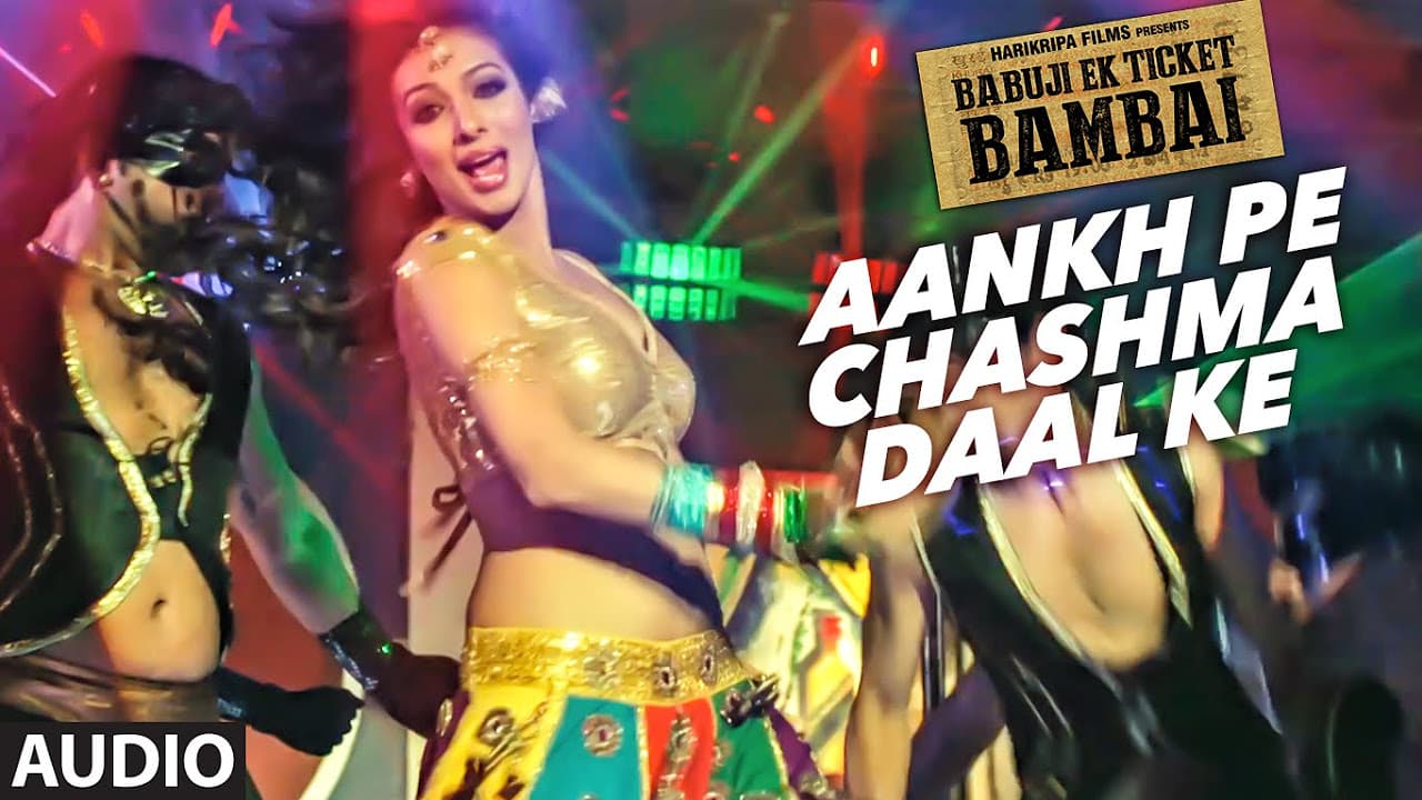 Aankh Pe Chashma Daal Ke Audio Song | BABUJI EK TICKET BAMBAI | Rajpal Yadav,Bharti Sharma| T-Series