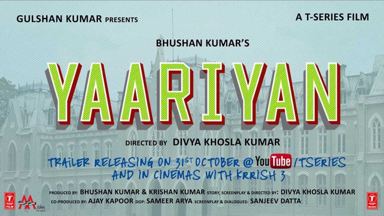 YAARIYAN - MOTION POSTER | TRAILER RELEASING ON 31 OCTOBER 2013