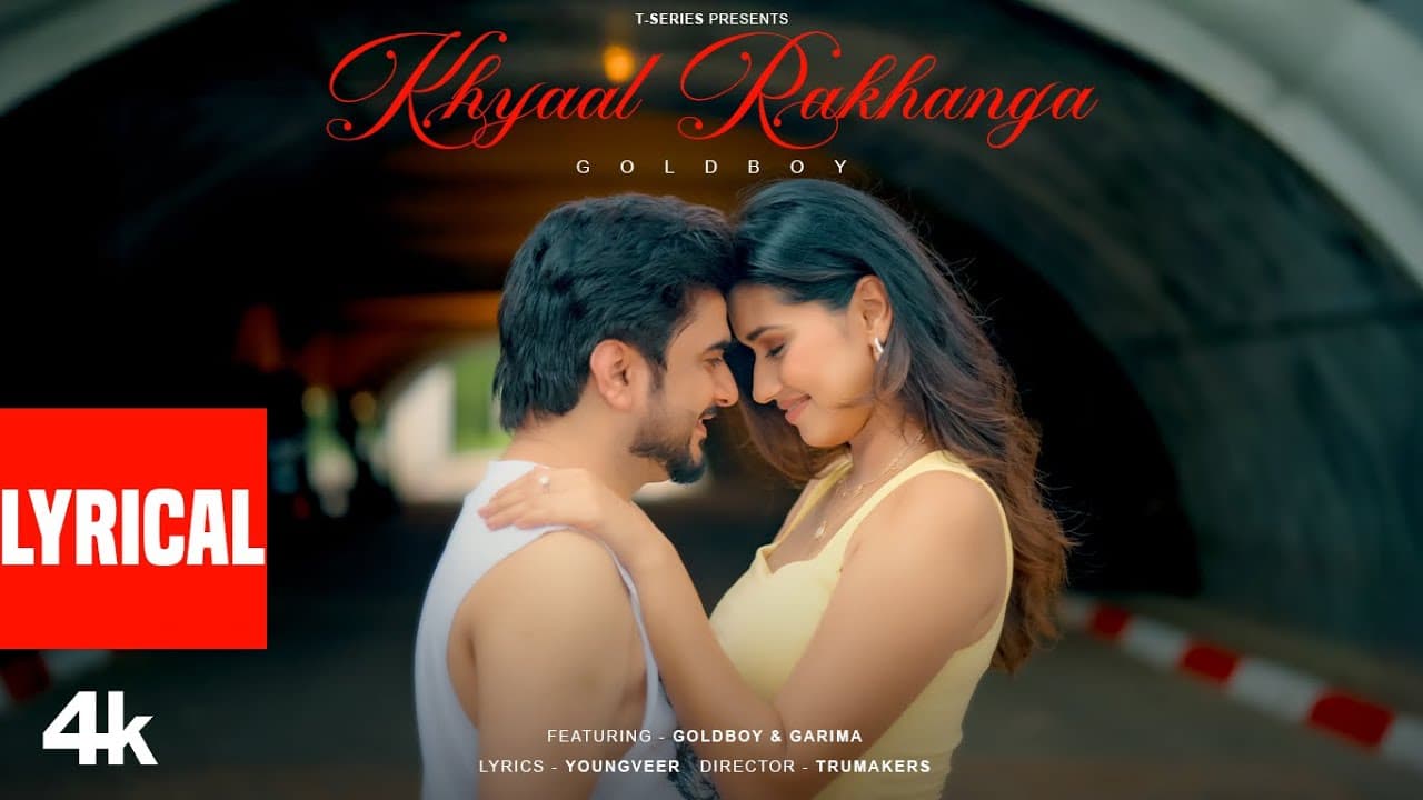 Khyaal Rakhanga (Lyrical Video) | Goldboy | Garima | Youngveer | Trumakers | T-Series