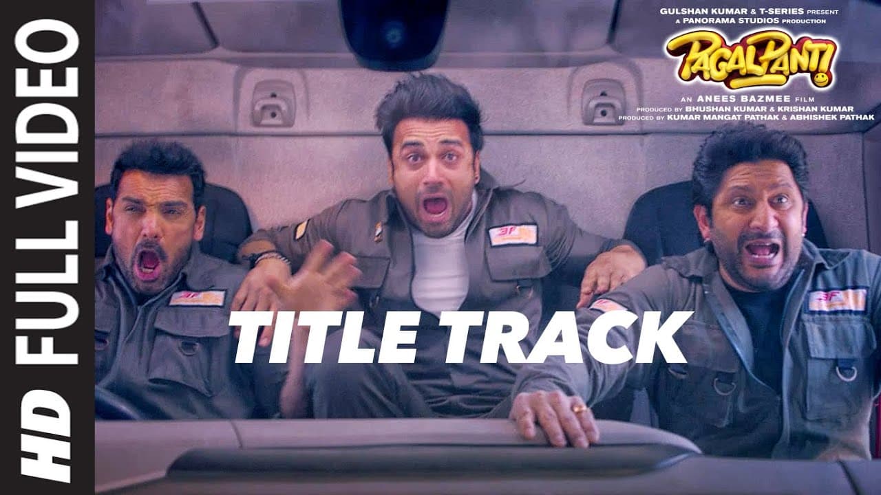 Pagalpanti Title Track (Full Video) | Anil, John, Ileana, Arshad,Urvashi, Pulkit,Kriti | Sajid-Wajid