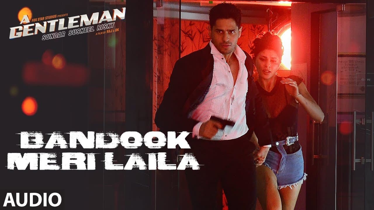 Bandook Meri Laila Full Audio | A Gentleman - SSR | Sidharth |Jacqueline|Sachin-Jigar|Raftaar|Raj&DK