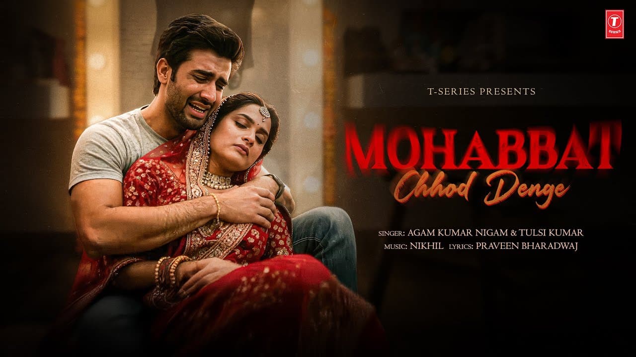 Mohabbat Chhod Denge Hum (Video Song) | Woh Bewafa | Nikhil | Agam Kumar Nigam