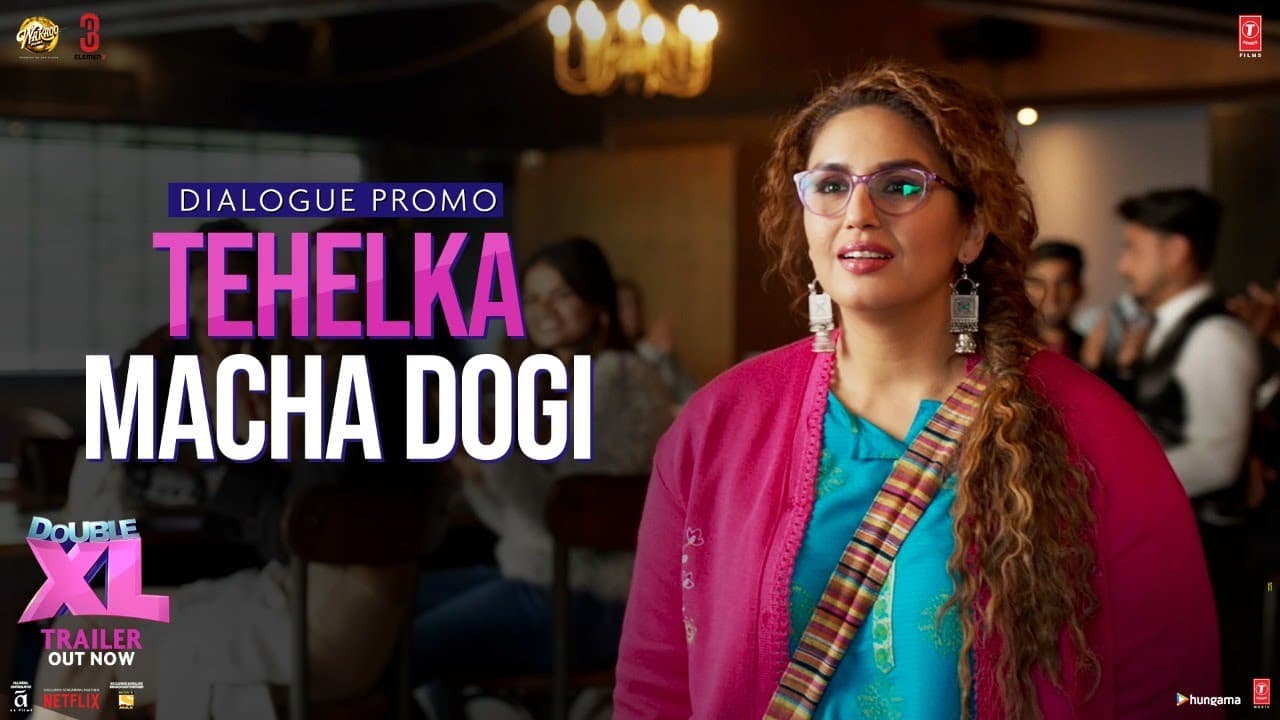 Double XL | Dialogue Promo 03: Tehalka Macha Dogi | Sonakshi Sinha, Huma Qureshi | T-Series