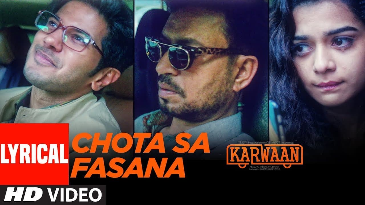 Arijit Singh: Chota Sa Fasana Lyrical | Karwaan | Irrfan Khan | DulQuer Salmaan | Mithila Palkar