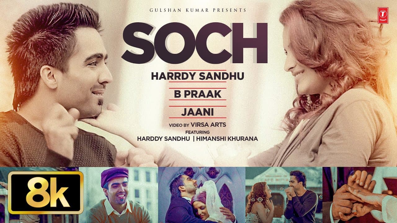 SOCH - 8K/4K VIDEO SONG | HARDY SANDHU | VIRAL PUNJABI SONGS 2025