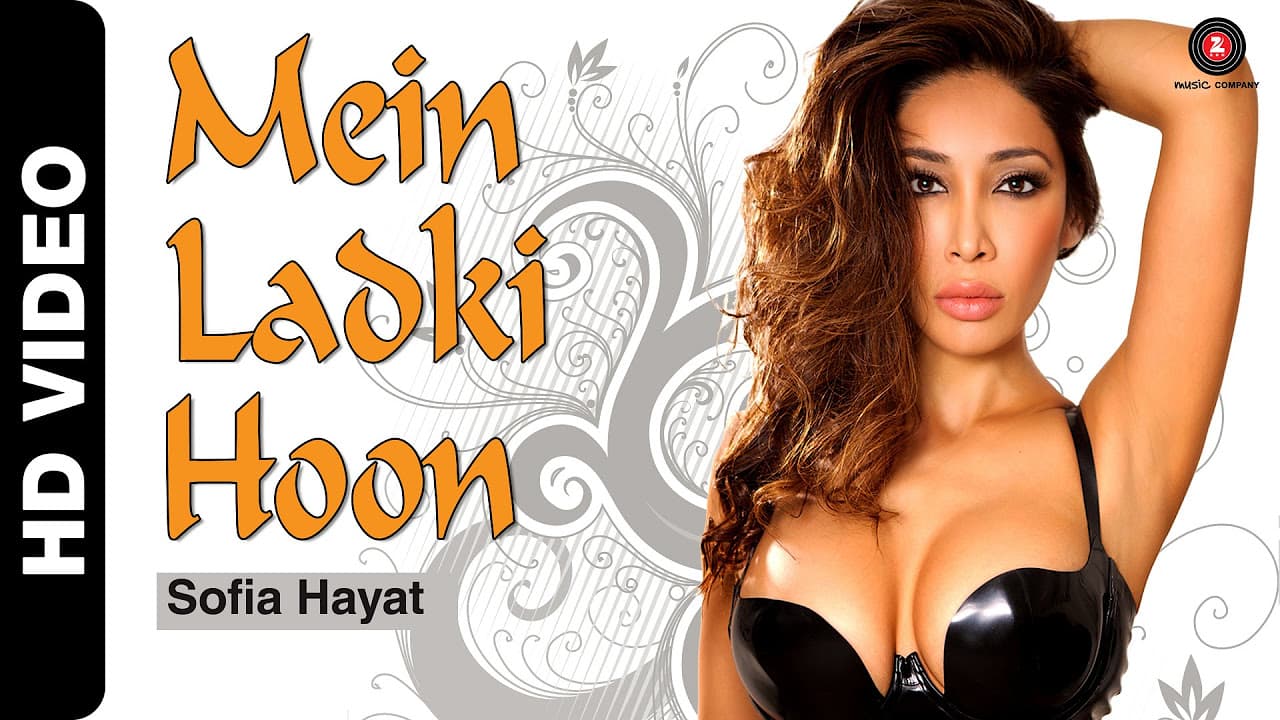Mein Ladki Hoon Official Video | Sofia Hayat