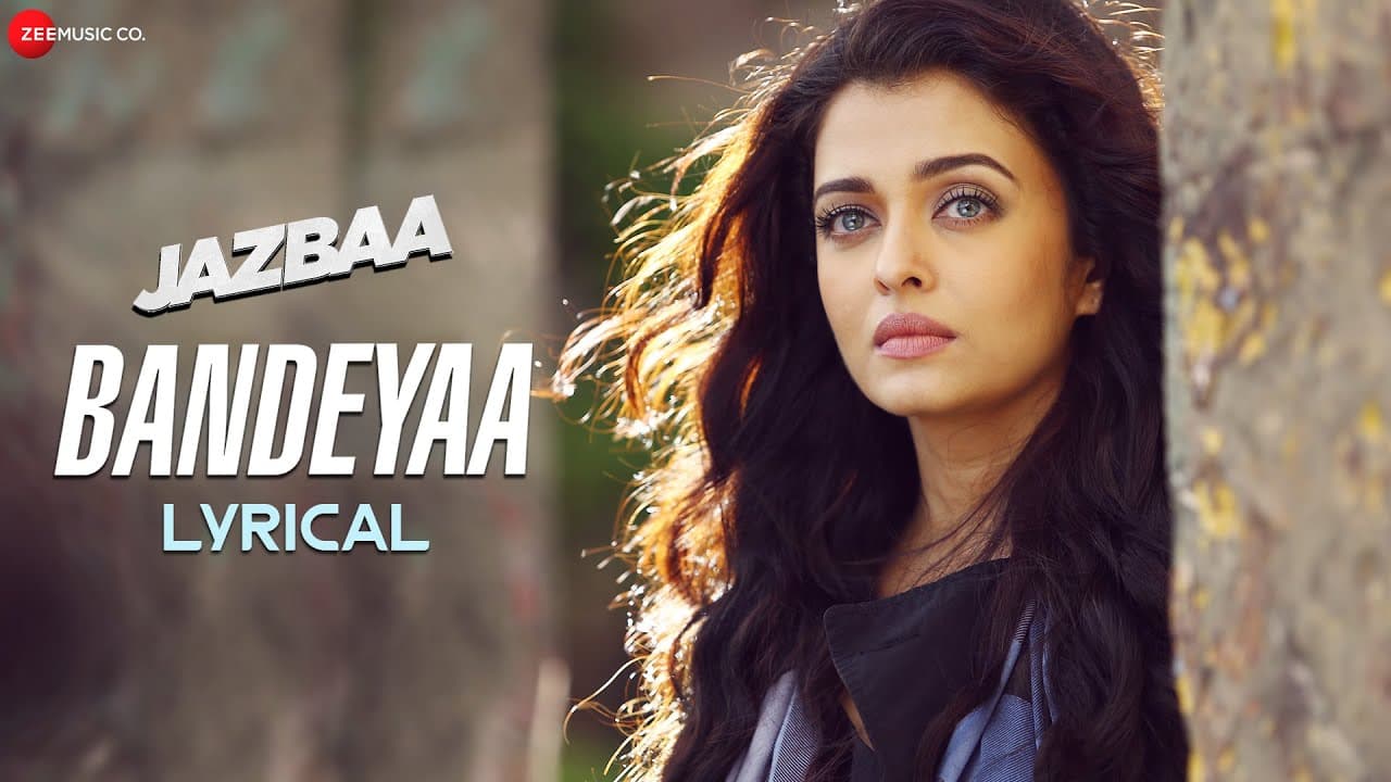 Bandeyaa - Lyrical | Jazbaa | Aishwarya Rai Bachchan | Amjad - Nadeem | Sanjay Gupta| Jubin Nautiyal