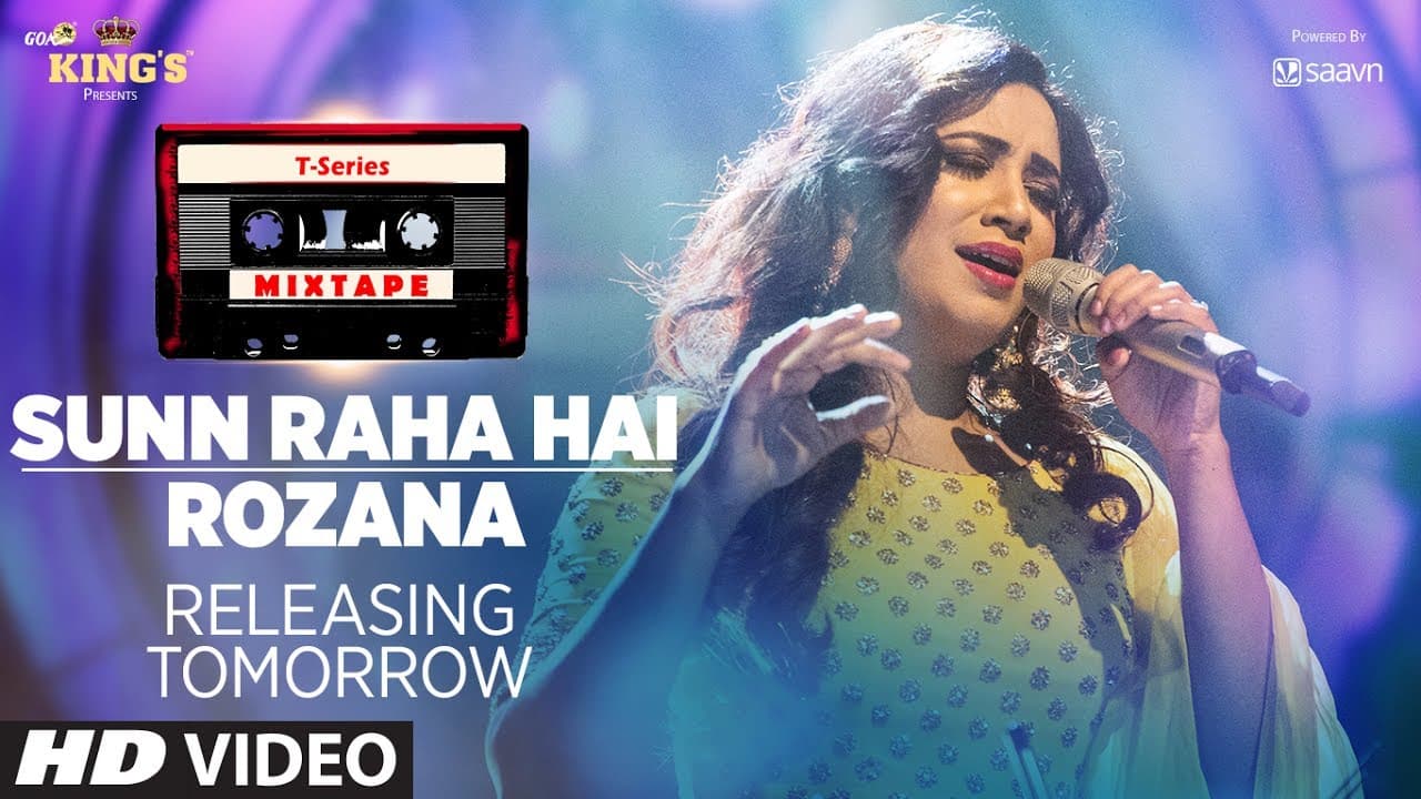 T-Series Mixtape : Sunn Raha Hai/Rozana Teaser | Shreya Ghoshal | Full Video Releasing► Tomorrow