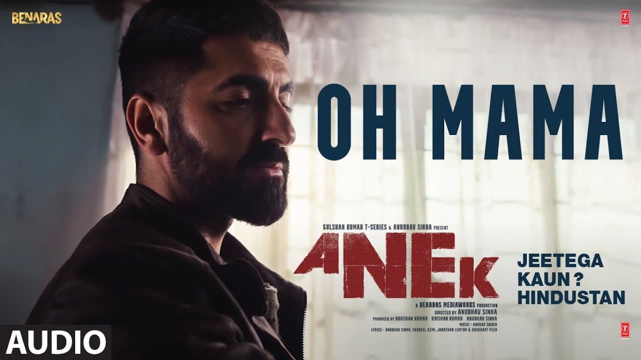 OH MAMA (Audio) - ANEK | Anubhav S, Ayushmann K | Nehar Karode, Vivek H, Anurag S |Bhushan K