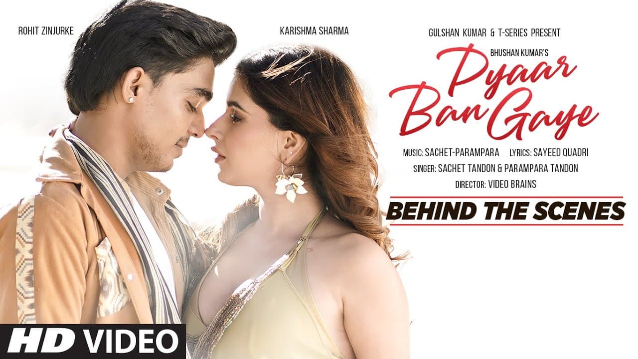 Pyaar Ban Gaye (BTS): Sachet-Parampara | Rohit Zinjurke, Karishma | Dj Shadow | Bhushan Kumar