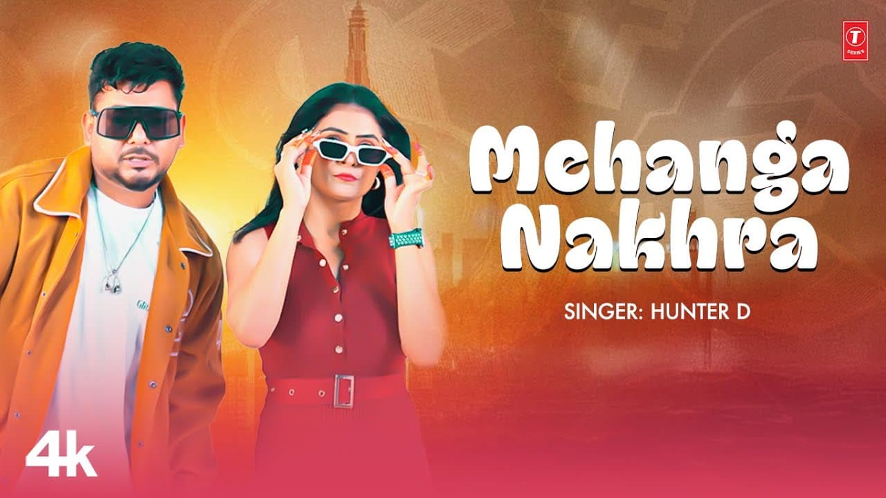 Mehanga Nakhra - Hunter D | Sembhy K | New Punjabi Video Song 2025 | T-Series Pop Chartbusters