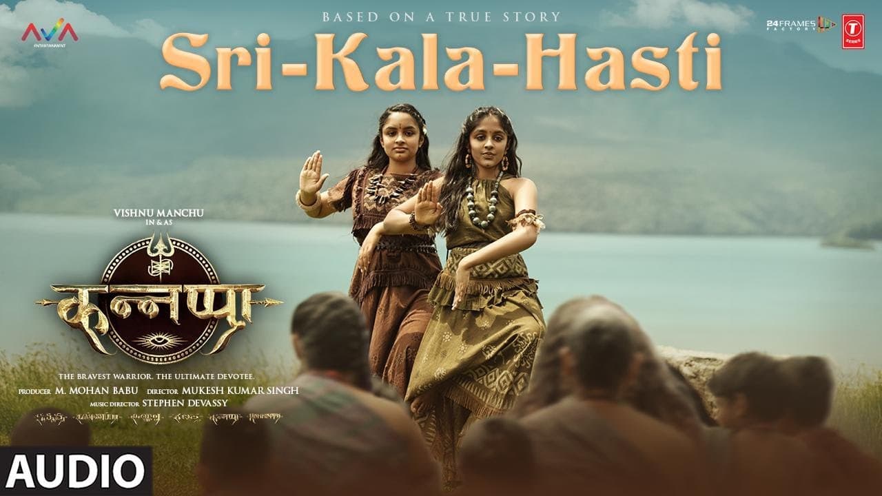 Kannappa: "SRI-KALA-HASTI" (Full Audio) | Ananya Wadkar, Stephen Devassy, Girish Nakod