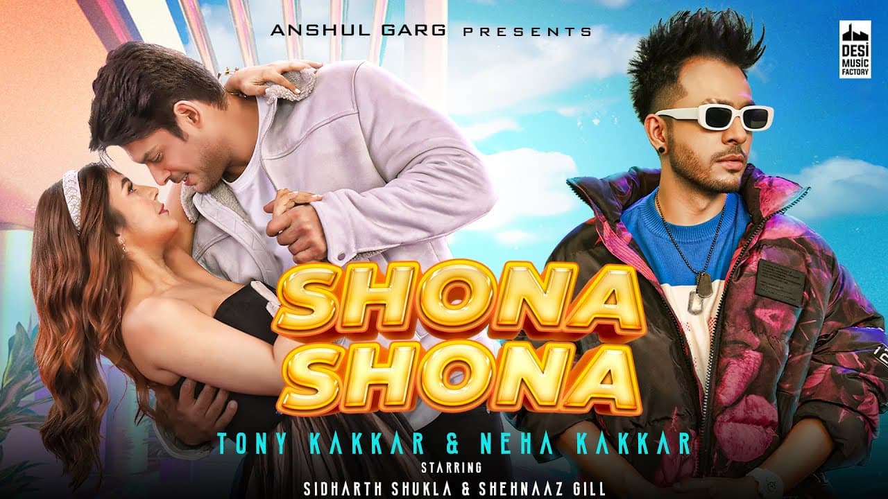 Shona Shona - @TonyKakkar  & Neha Kakkar ft. Sidharth Shukla & Shehnaaz Gill | Anshul Garg