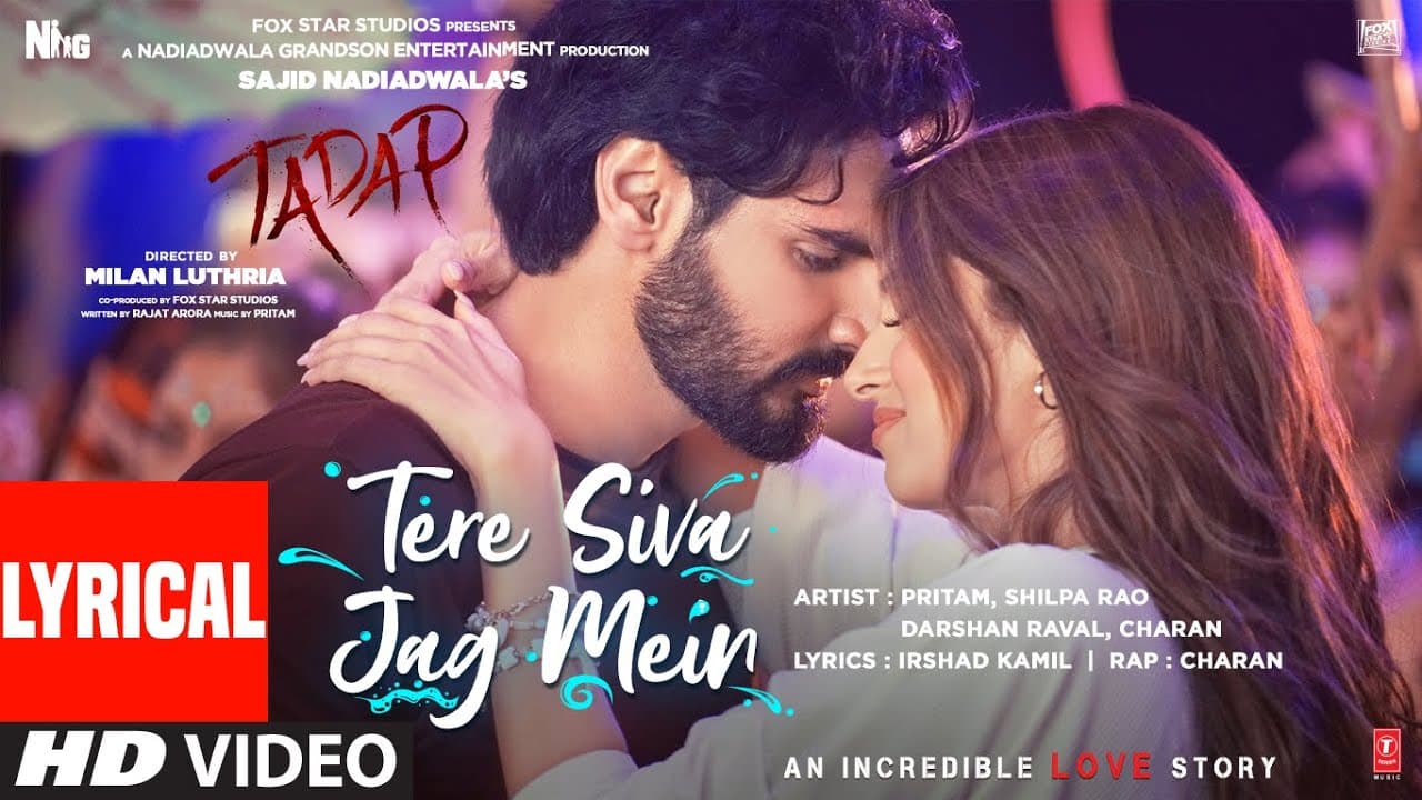 Tere Siva Jag Mein (Lyrical) | Tadap | Ahan S, Tara S | Pritam, Shilpa R, Darshan, Shashwat, Charan