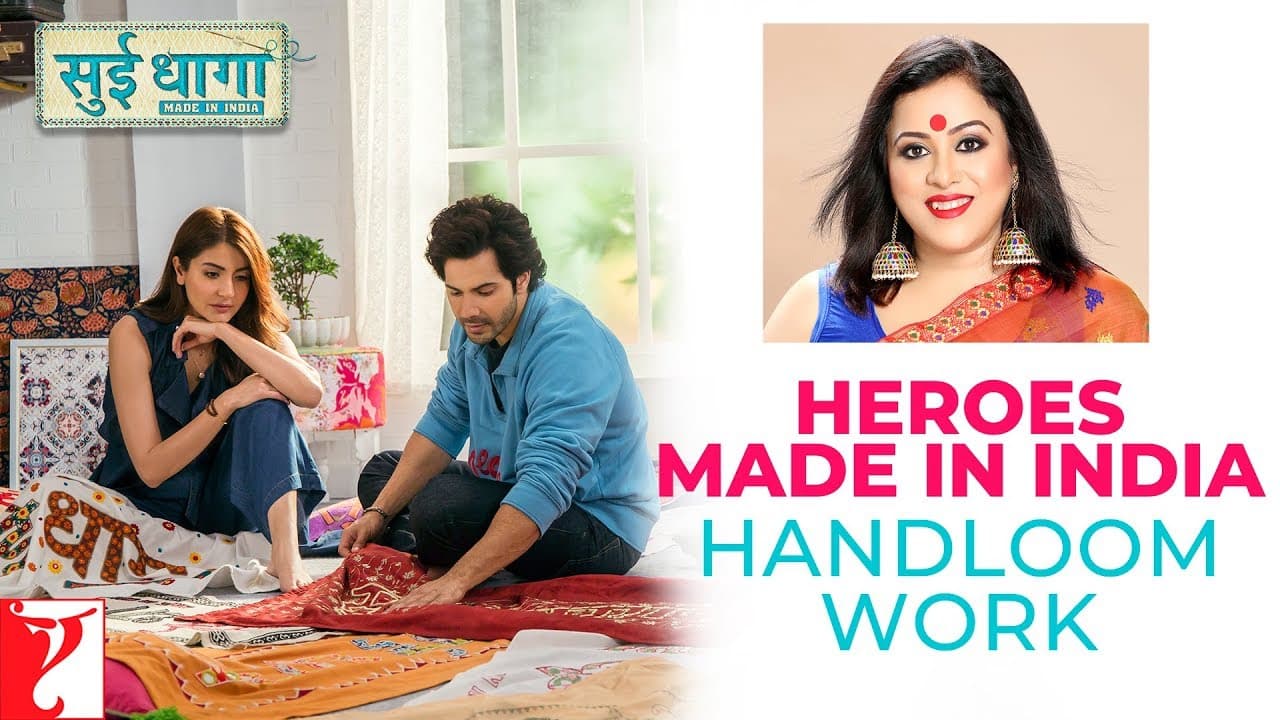 Sui Dhaaga - Heroes Made In India | Handloom Work | Anushka Sharma | Varun Dhawan