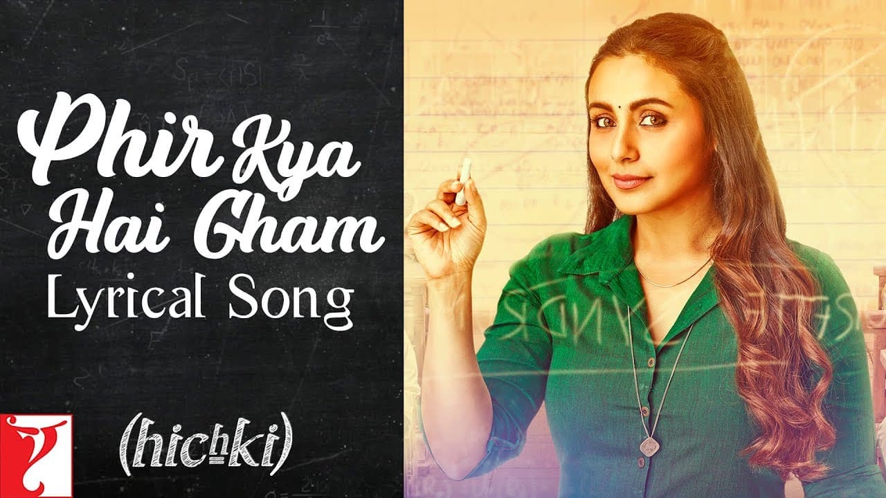 Lyrical: Phir Kya Hai Gham Song with Lyrics | Hichki | Rani Mukerji | Aditya Sharma | Neeraj Rajawat
