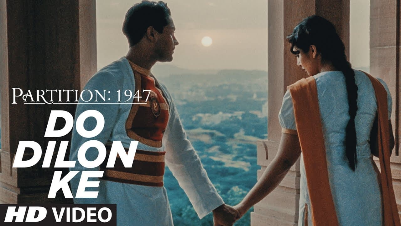 Do Dilon Ke Video Song | Partition 1947 | Huma Qureshi,Om Puri,Hugh Bonneville,Gillian Anderson
