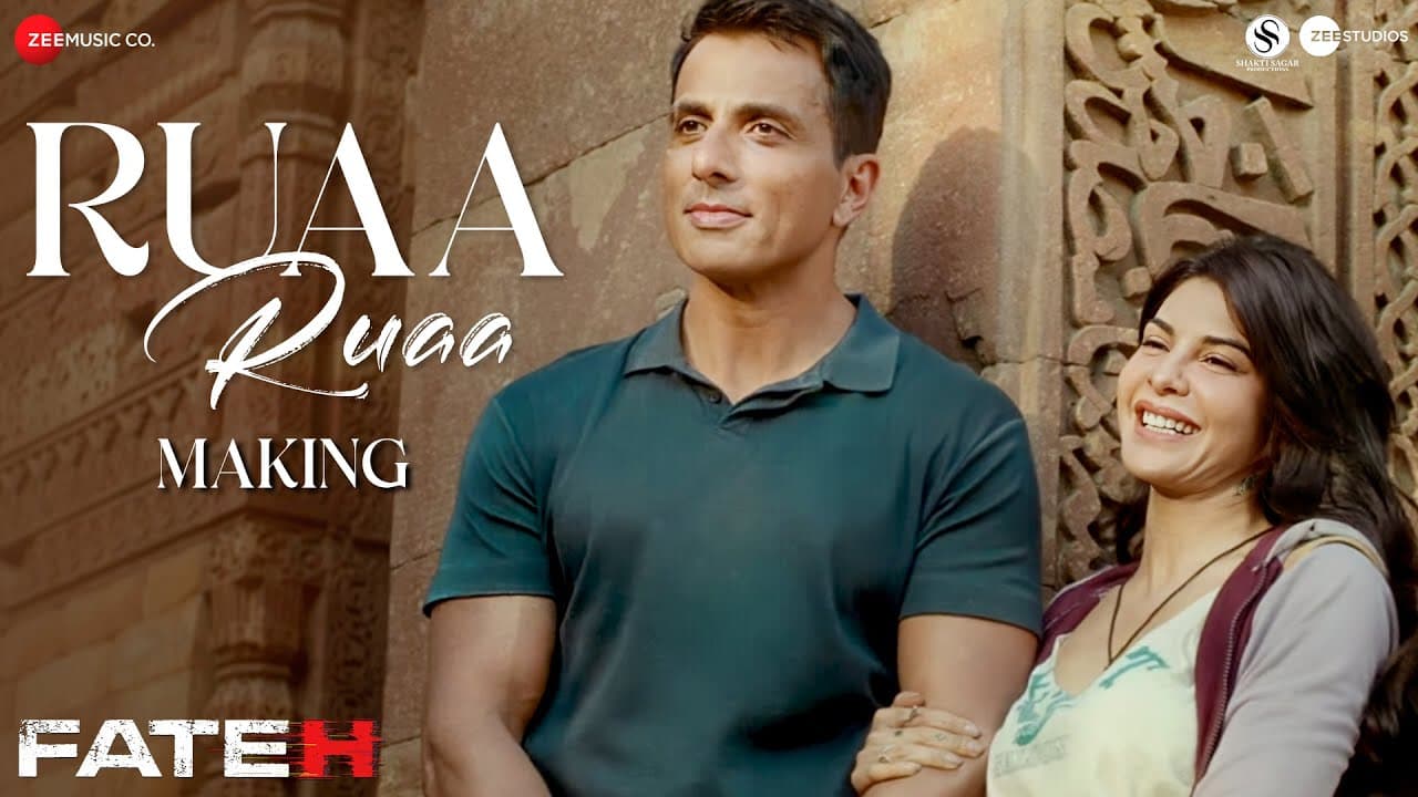 Ruaa Ruaa - Making | Fateh | Sonu Sood, Jacqueliene | Stebin Ben, Rupali Moghe, Haroon-Gavin
