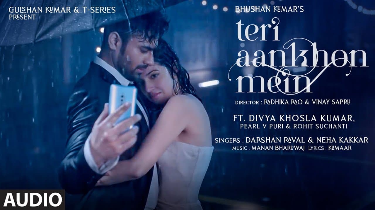 Teri Aankhon Mein (AUDIO) Divya K | Darshan R, Neha K| Pearl V Manan B | Radhika, Vinay| Bhushan K