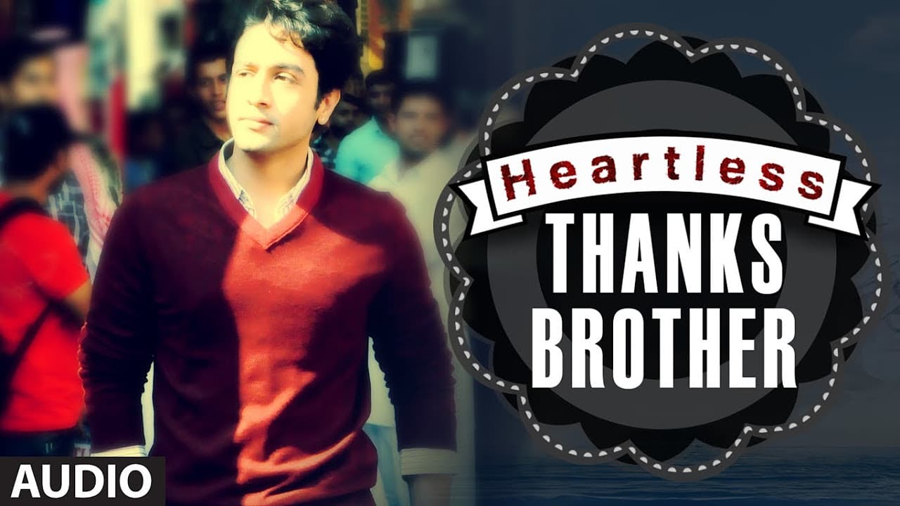 Heartless Thanks Brother Full Song |  Mohit Chauhan | Adhyayan Suman, Ariana Ayam