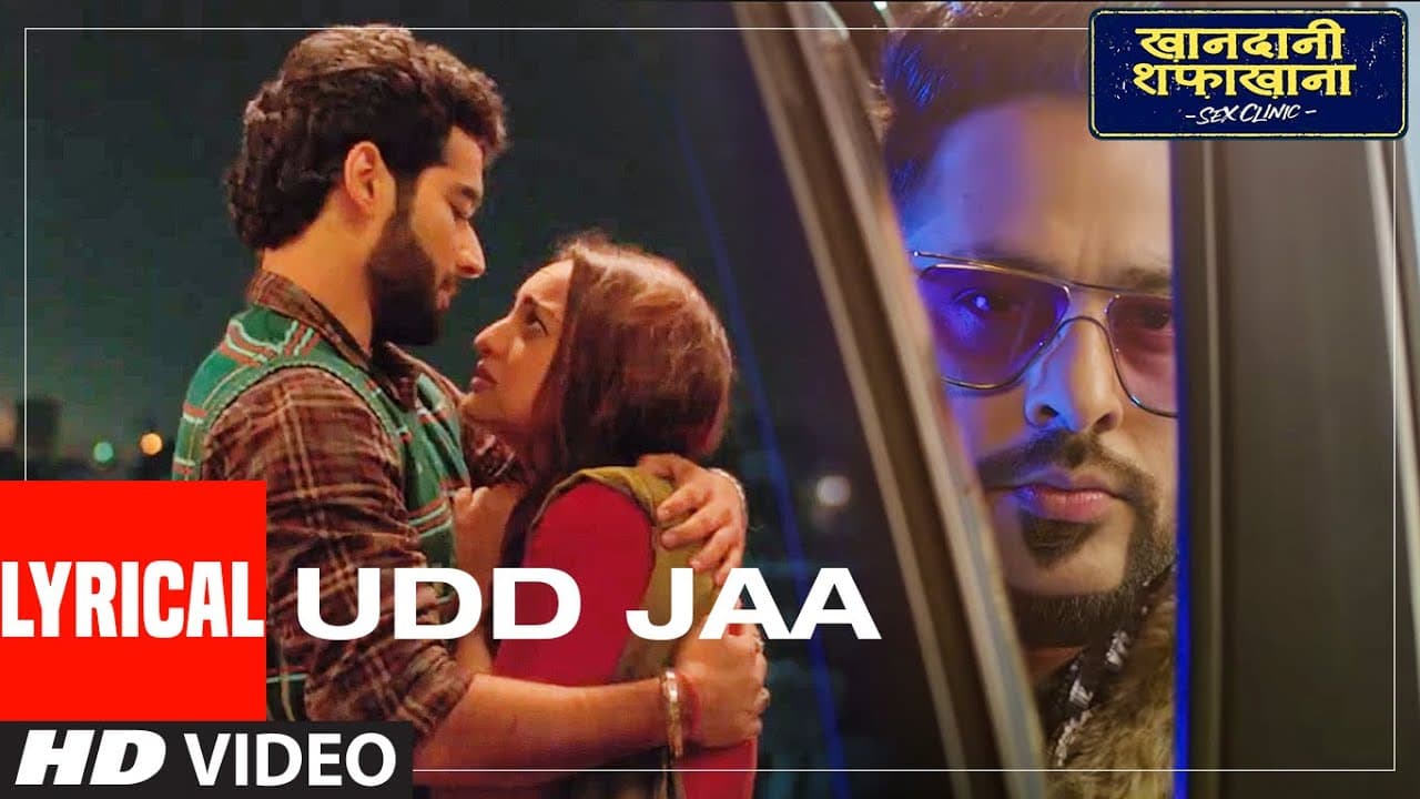 Lyrical: Udd Jaa | Khandaani Shafakhana | Sonakshi, Badshah, Varun Sharma | Rochak Kohli,Tochi Raina