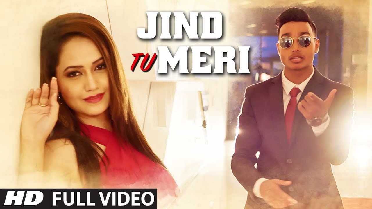 Jind Tu Meri Latest Full Video Song | R Rajput Feat Shweta Arora