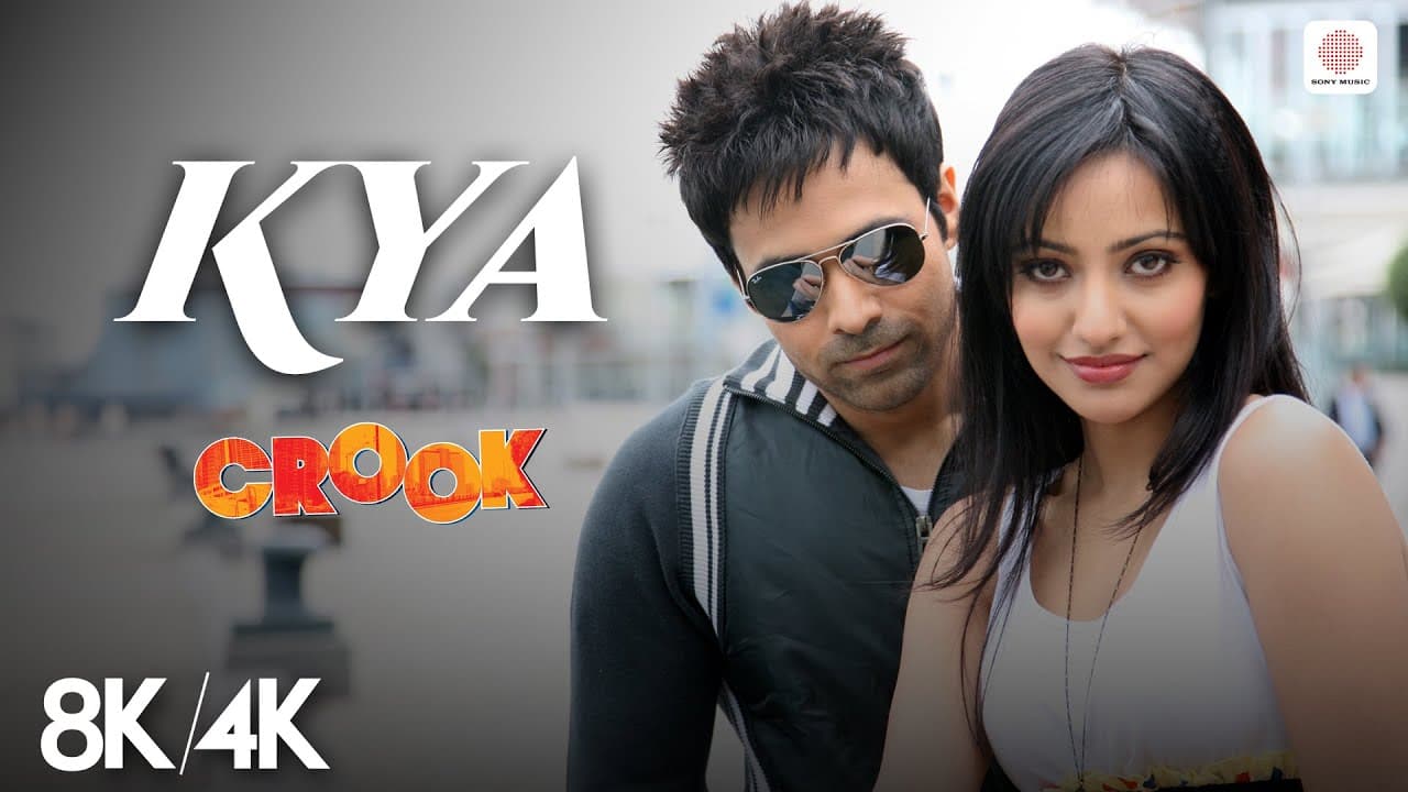 Kya - 8K/4K Music Video | Emraan Hashmi, Neha Sharma | Crook | Neeraj Shridhar | Pritam