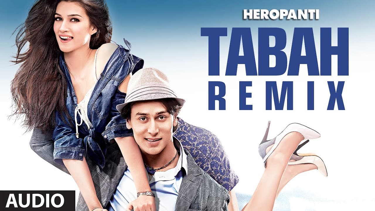 Heropanti: Tabah (Remix) Full Audio Song | Mohit Chauhan | Tiger Shroff | Kriti Sanon