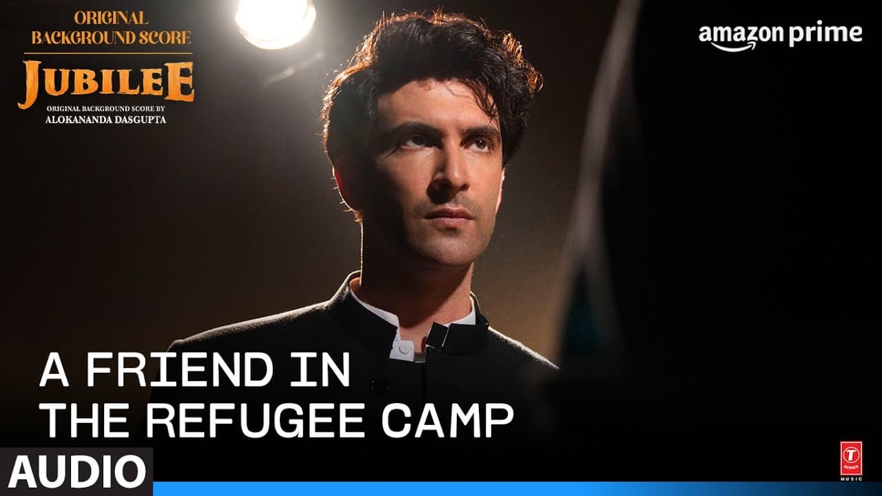 A Friend in the Refugee Camp |Jubilee (OBS) Prime Video |Alokananda Dasgupta| Aditi RH, Aparshakti K