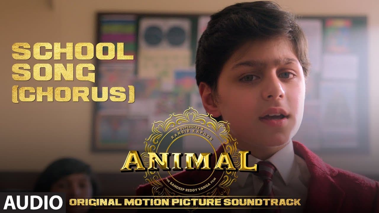 ANIMAL (BGM): SCHOOL SONG (CHORUS)| Harshavardhan R | Ranbir K, Sandeep V, Bhushan K