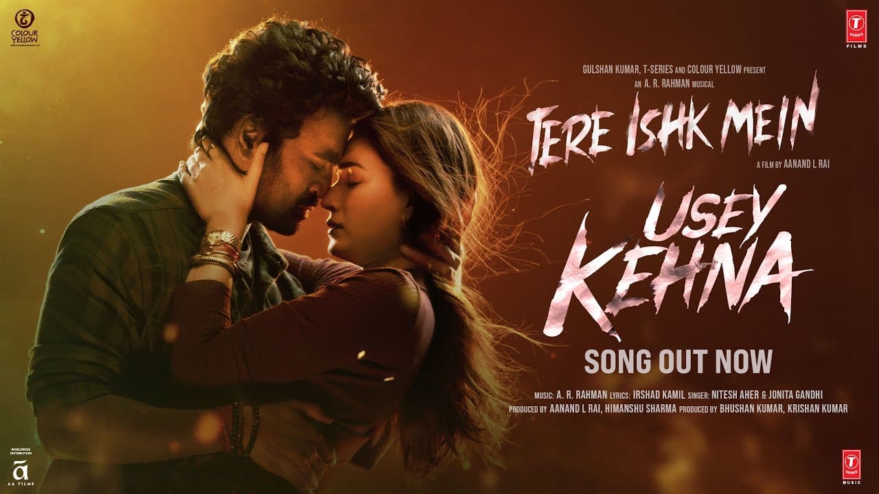 Usey Kehna: Tere Ishk Mein | Dhanush, Kriti | AR Rahman, Nitesh, Jonita, Irshad| Aanand LR,Bhushan K