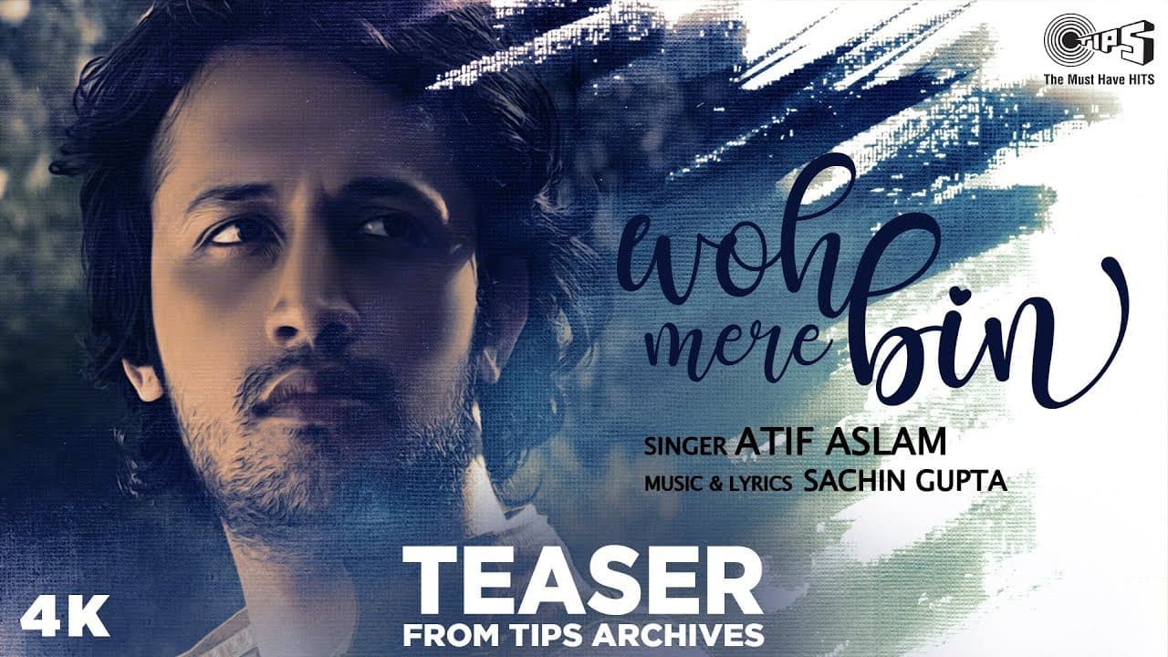 Teaser - Woh Mere Bin By Atif Aslam | Sachin Gupta | Tips Originals | New Release 2020 | Coming Soon