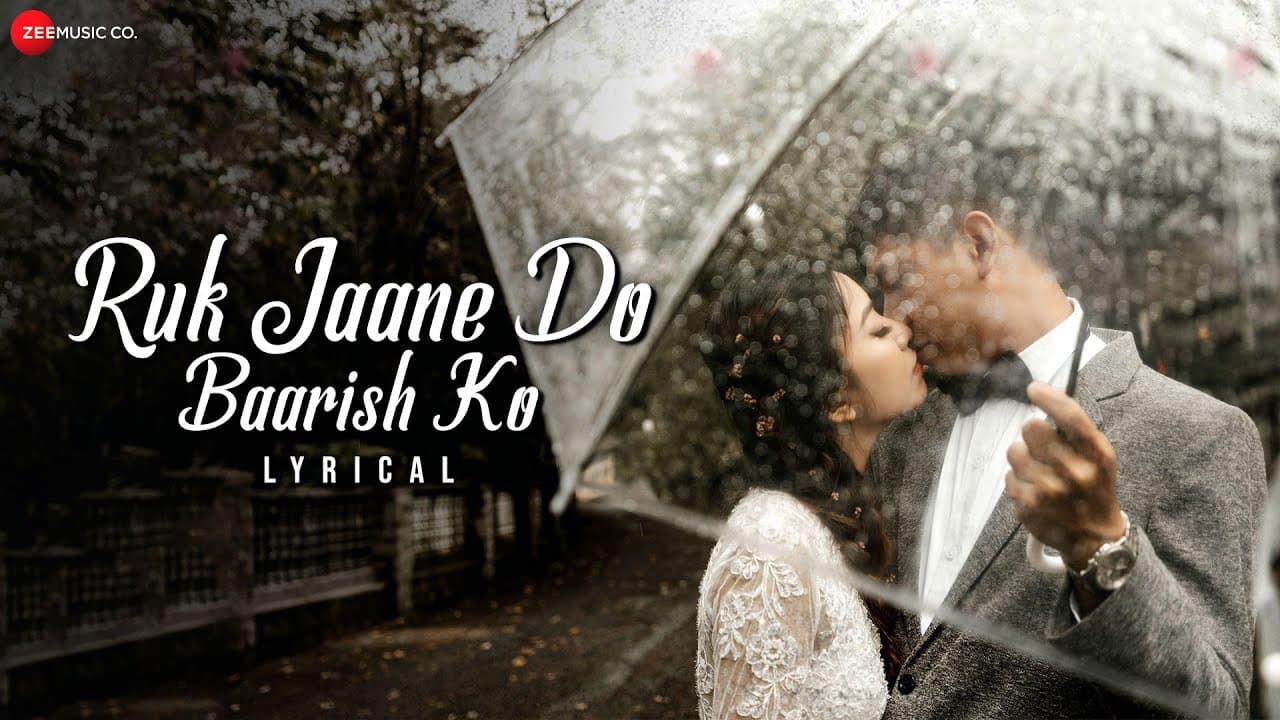 Ruk Jaane Do Baarish Ko - Lyrical | Rishabh Srivastava | Syed Amir Hussain