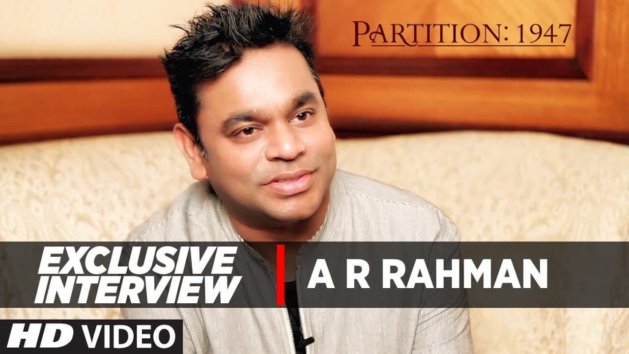 Exclusive Interview || A R Rahman || Partition 1947