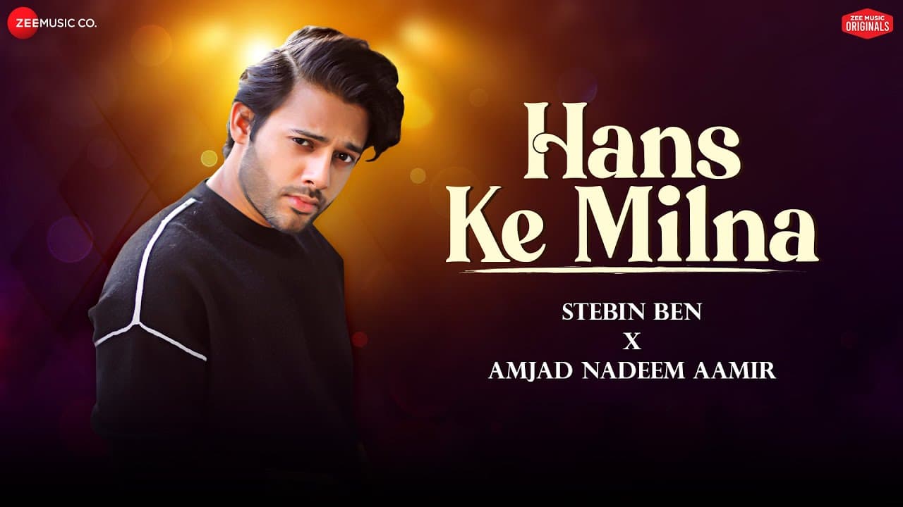 Hans Ke Milna - Stebin Ben | Amjad Nadeem Aamir | Azeem Shirazi | Zee Music Originals