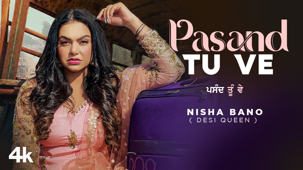 Pasand Tu Ve (Full Song) Nisha Bano | Sameer Mahi | Latest Punjabi Songs 2021 | New Punjabi Song