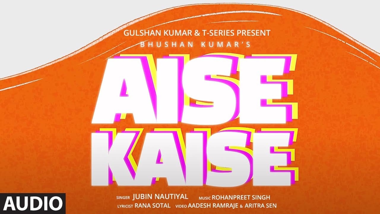 Jubin Nautiyal: Aise Kaise (Audio Track) | Rohanpreet Singh, Rana Sotal | Bhushan Kumar
