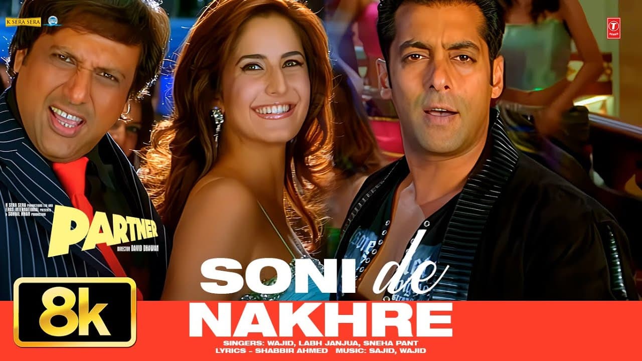 Soni De Nakhre 8K Video Song | Govinda | Salman Khan | Katrina Kaif | Sajid-Wajid | Partner