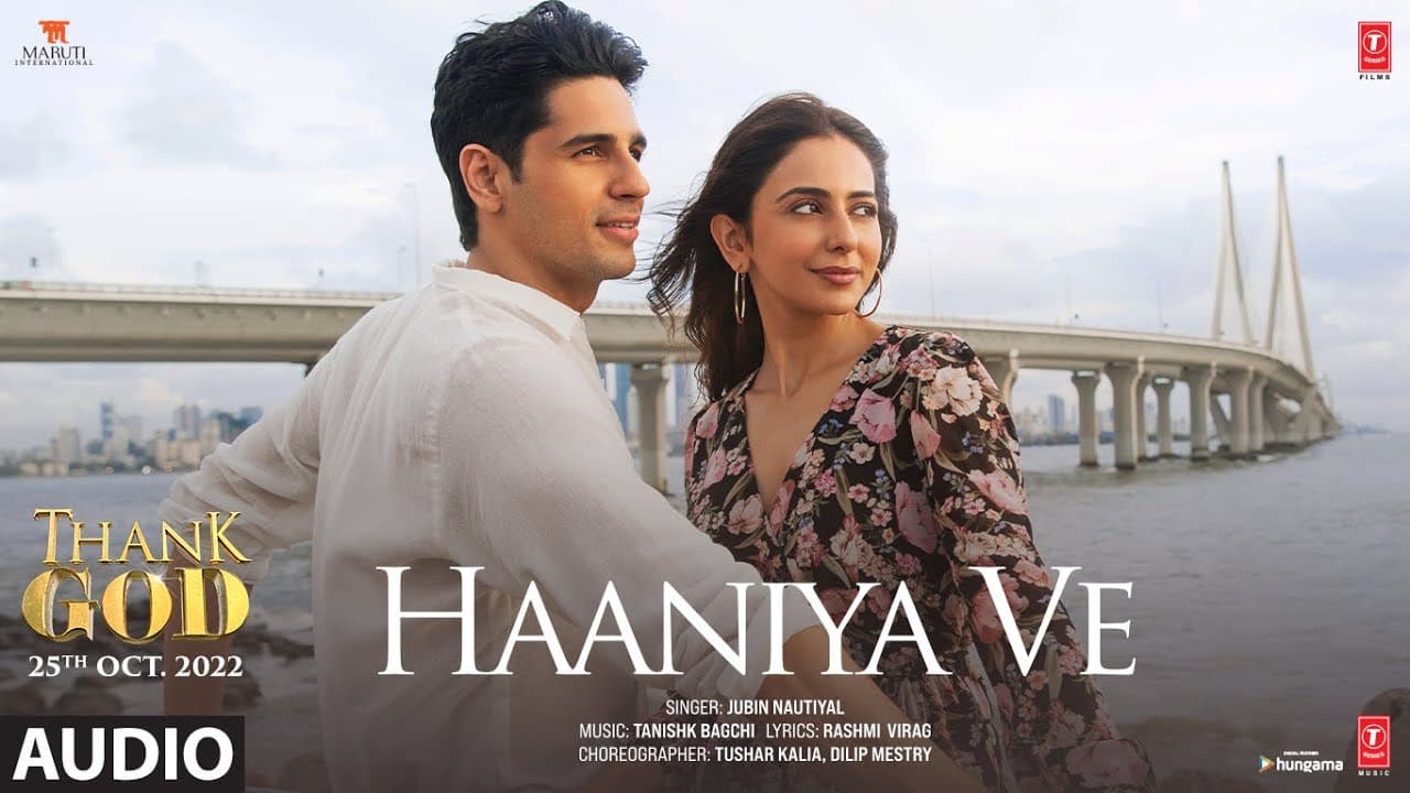 Haaniya Ve (Audio) Thank God | Sidharth, Rakul | Jubin Nautiyal, Tanishk B, Rashmi Virag | Bhushan K