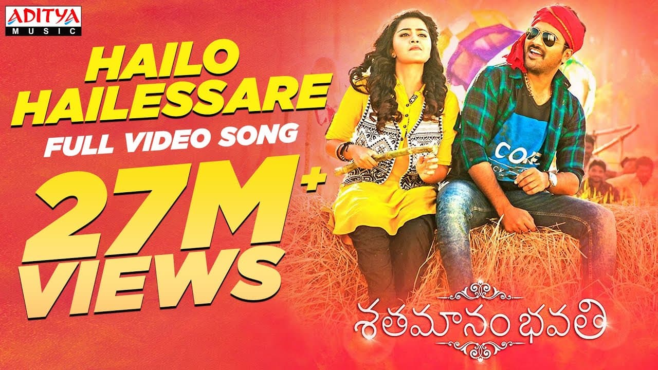 Hailo Hailessare Full Video Song || Shatamanam Bhavati || Sharwanand, Anupama | Mickey J Meyer