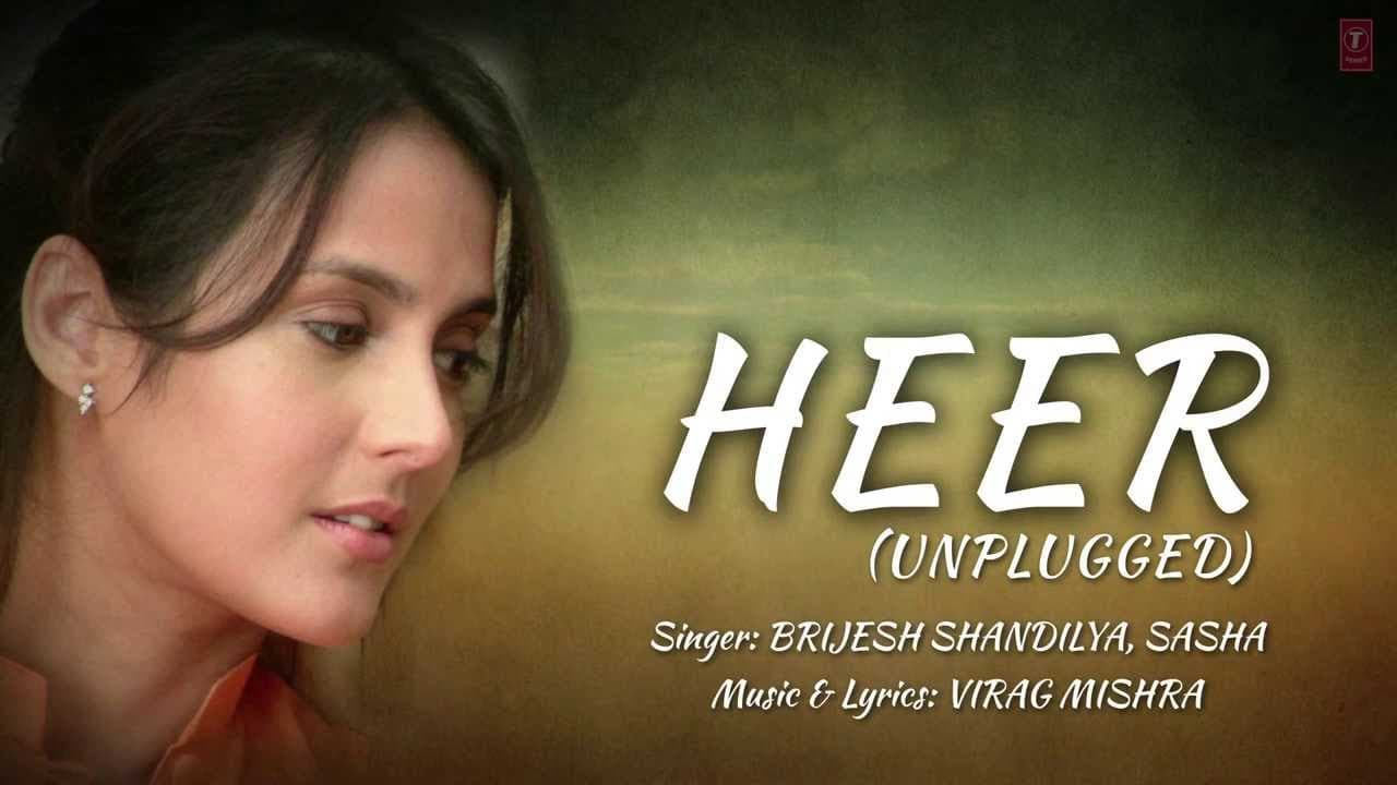 Heer (Unplugged) Full Song with Lyrics | Hostel | Vatsal Sheth, Tulip Joshi