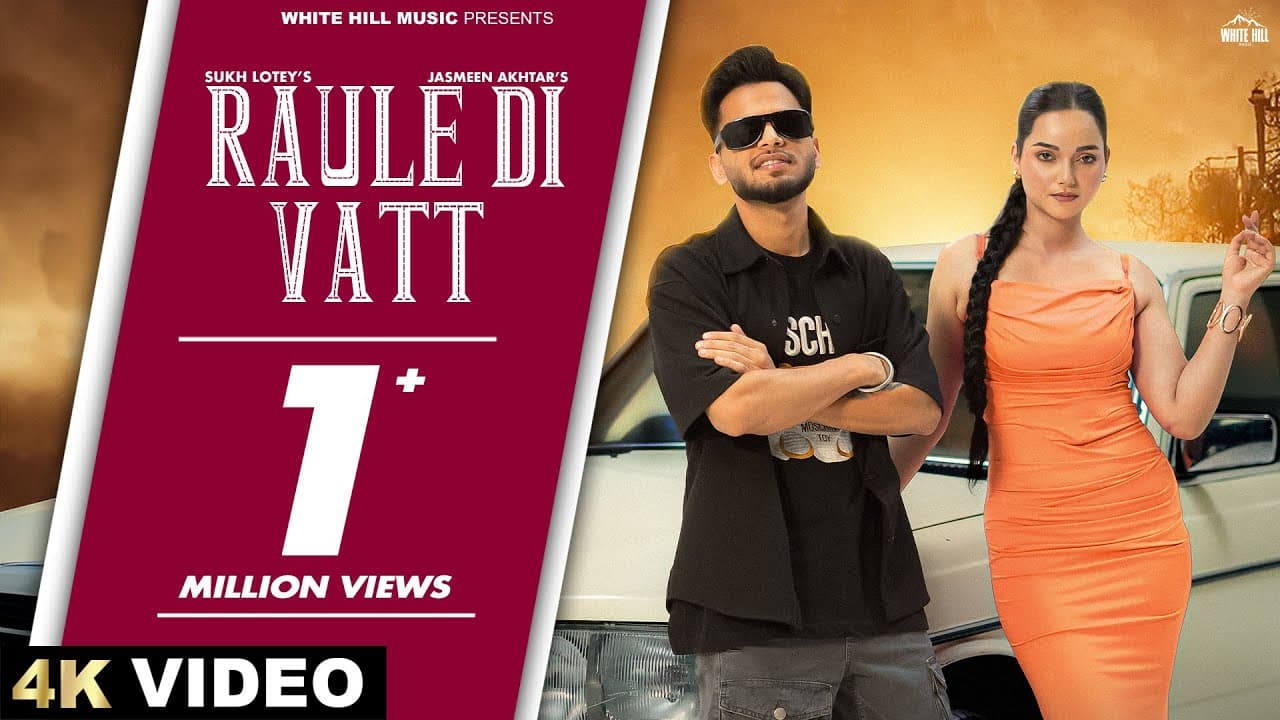 SUKH LOTEY : Raule Di Vatt (Official Video) Jasmeen Akhtar | N Vee | Punjabi Songs 2024