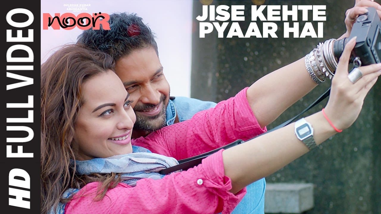 Jise Kehte Pyaar Hai  Full Video Song | Noor |  Sonakshi Sinha | Amaal Mallik | Sukriti Kakar
