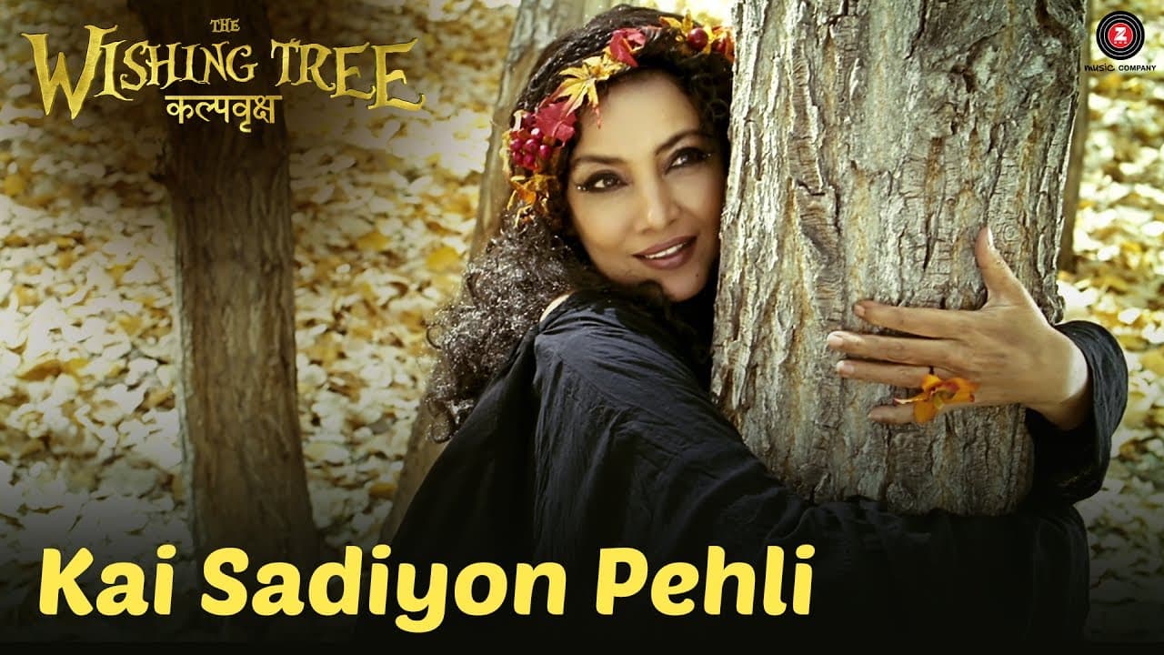 Kai Sadiyon Pehli | The Wishing Tree | Shabana Azmi | Sunidhi Chauhan
