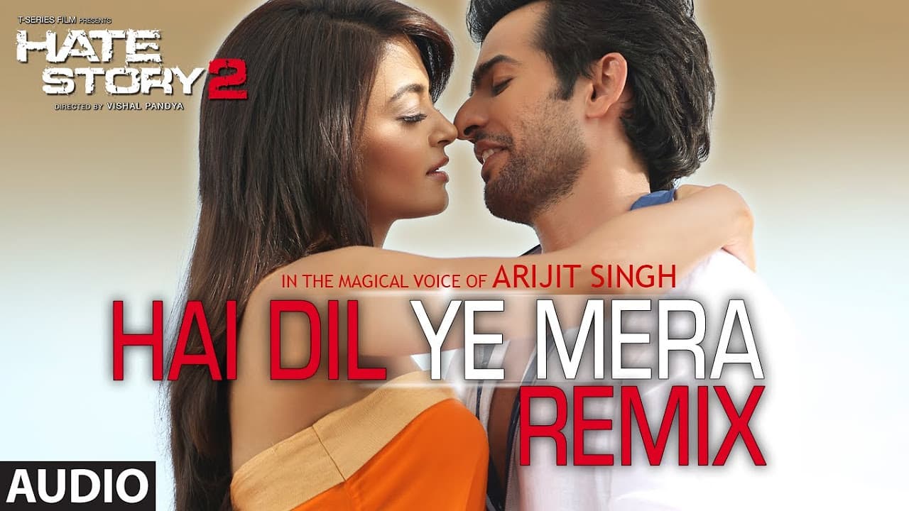 Hai Dil Ye Mera - Remix | Full Audio Song | Arijit Singh | Hate Story 2