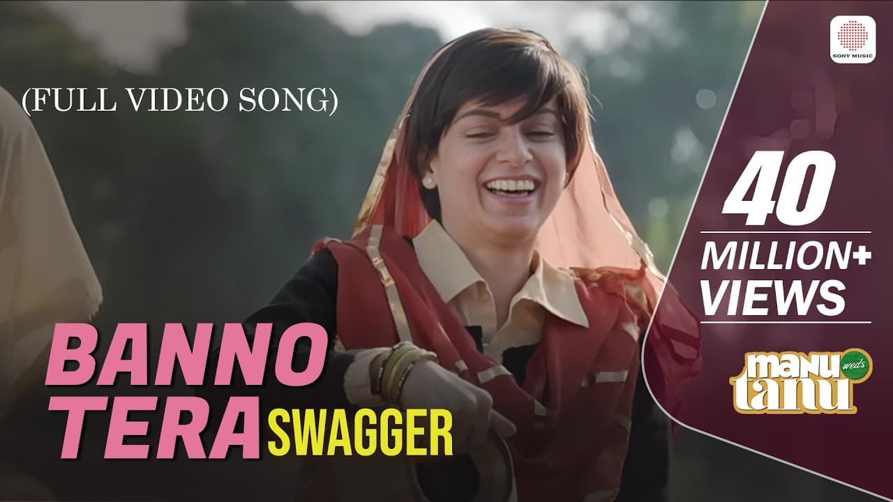 Banno Tera Swagger - Full Video Song | Tanu Weds Manu Returns | Kangana Ranaut | R. Madhavan