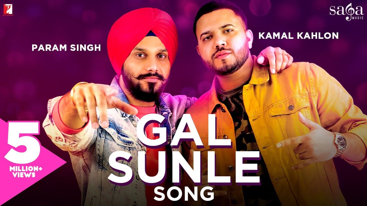 Gal Sunle Song | Param Singh | Kamal Kahlon | Punjabi Song | Punjabi Party Track