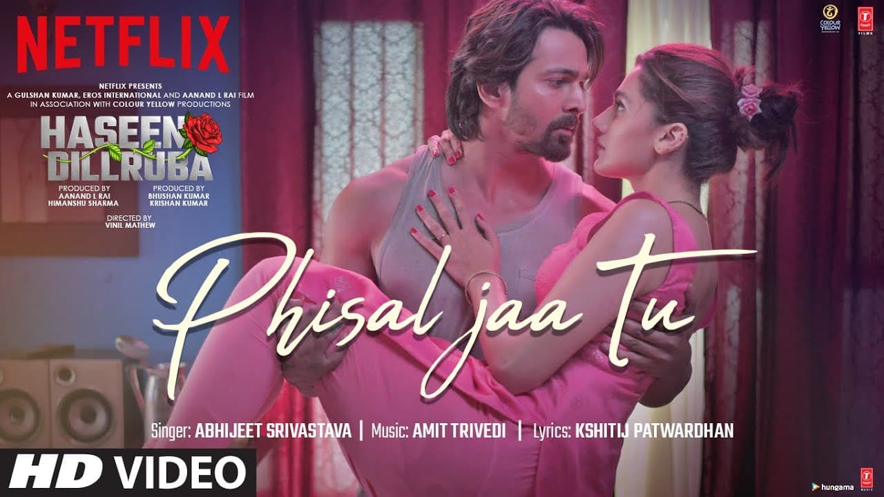Phisal Jaa Tu Song | Haseen Dillruba |Taapsee P, Vikrant M, Harshvardhan R| Amit Trivedi, Abhijeet S
